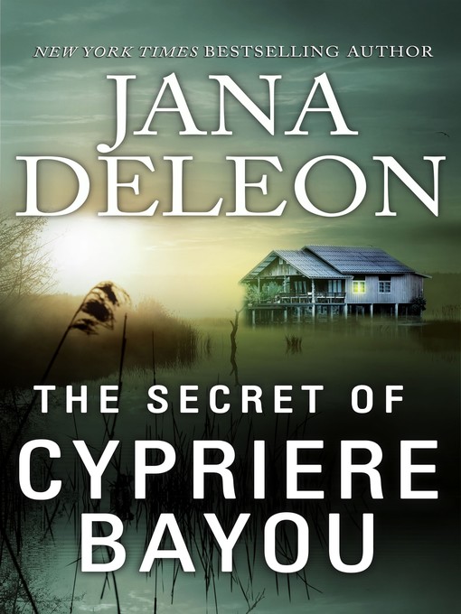 Title details for The Secret of Cypriere Bayou by Jana DeLeon - Available